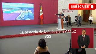 La historia de México con AMLO 23 [upl. by Uzial994]