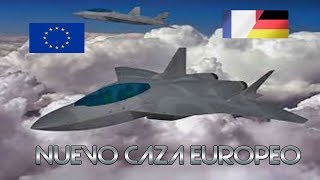 FUTURO AVIÓN DE COMBATE EUROPEO DE 5º GENERACIÓN  FCAS en español [upl. by Jenn]