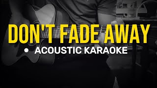 Dont Fade Away  Acosta Russell Acoustic Karaoke [upl. by Swithbart]