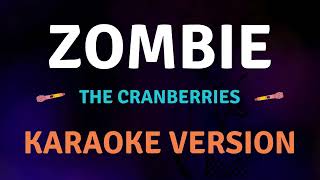 ZOMBIE  The Cranberries  KARAOKE VERSION [upl. by Ronald67]