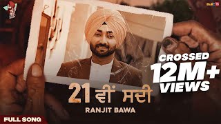 21 Vi Sdi Full Video  Ranjit Bawa  MVee  Lovely Noor  Latest Punjabi Songs 2021 [upl. by Neerod]