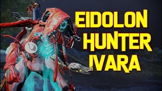 Breaking the Meta Using Ivara on the Eidolon Hunt [upl. by Sardella825]