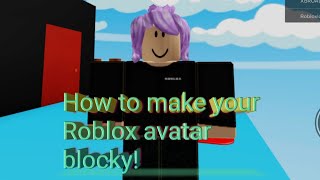 How to make a blocky avatar in Roblox [upl. by Melar612]