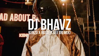 Kenzo x Booter Bee Remix  DJ Bhavz [upl. by Kadner572]