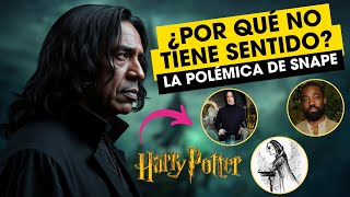 ¿Por qué SNAPE no debe ser NEGRO en la serie de HARRY POTTER [upl. by Duffy537]