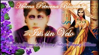 Helena Blavatsky ISIS SIN VELO 66 [upl. by Lutim221]