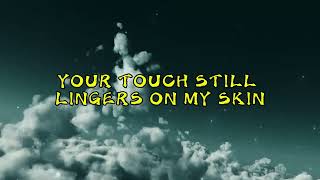 Your Touch Still Lingers On My Skin New Music Song Lyrics [upl. by Dasa]