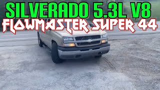 2004 Chevy Silverado 53L V8 DUAL EXHAUST w FLOWMASTER SUPER 44 [upl. by Ahsropal]