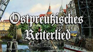 Ostpreußisches Reiterlied German folk songEnglish translation [upl. by Lavelle]