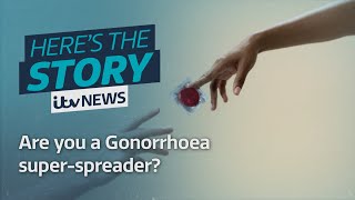 Are you a Gonorrhoea superspreader ITV News [upl. by Yarased482]