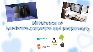 DIFFERENCE OF HARDWARESOFTWARE AND PEOPLEWARE  INTCOMP GROUP 5 IDINS [upl. by Hallee655]