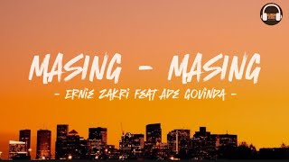 Ernie Zakri Feat Ade Govinda  Masing Masing Lirik [upl. by Ahseeyt]