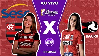 SESCFLAMENGO 3x1 SESIBAURU  AO VIVO 🏐  SUPERLIGA DE VÔLEI FEMININA  COM IMAGENS DO ESTÚDIO [upl. by Ji430]