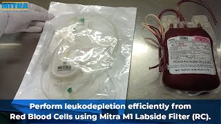 Mitra M1 Labside Filter Bags RC  Leukofilter Bags  Leukocyte Removal from RBCs  Leukodepletion [upl. by Cadmann873]