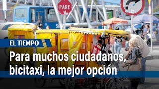 Para muchos ciudadanos bicitaxi la mejor opción  El Tiempo [upl. by Rehm218]