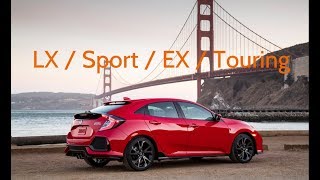 2017 Honda Civic Hatchback  What TRIM should you get LX Sport EX Touring [upl. by Derreg]