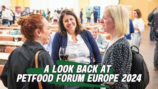 Petfood Forum Europe 2024 A look back at the networking and knowledge sharing [upl. by Ydnak825]