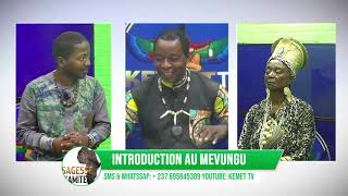 SAGESSE KAMITE  INTRODUCTION AU MEVUNGU [upl. by Robma]