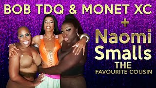 Naomi Smalls Bob the Drag Queen and Monet X Changes favorite cousin [upl. by Zahc]