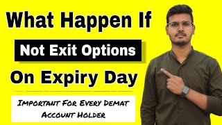 What Happen If do not exit on expiry day  Options not exit on expiry day  STT charges [upl. by Nibbor]