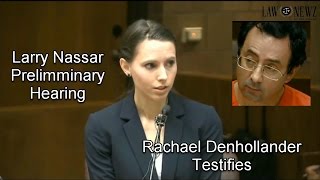 Larry Nassar Preliminary Hearing Rachael Denhollander Testifies [upl. by Alletse250]