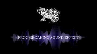 Frog Croaking Sound Effects [upl. by Kaila]