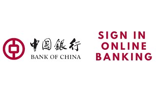 Sign In Bank of China Sign In Online Banking  Log into BOC Online Banking  boccnen login [upl. by Nolyaw]