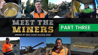 Meet The Miners Ep1 West Coast Alluvial Gold part three [upl. by Brad647]