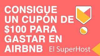 CÓMO CONSEGUIR UN CUPÓN DE 100 PARA GASTAR EN AIRBNB [upl. by Arytahs]