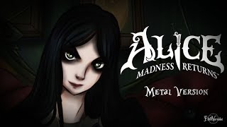 Alice Madness Returns  Main Theme  Metal Version [upl. by Hyman]