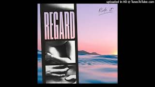 Regard  Ride It Extended [upl. by Teador]