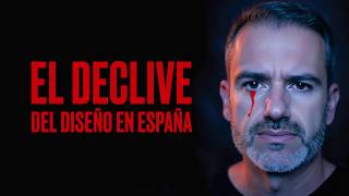 🩸 EL DECLIVE del diseño en ESPAÑA 8 Casos reales [upl. by Eiba160]