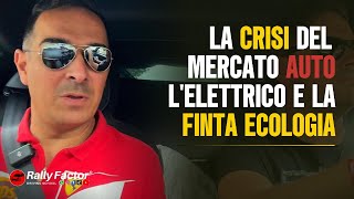 La CRISI del MERCATO AUTO LELETTRICO e la FINTA ECOLOGIA [upl. by Ayiak]