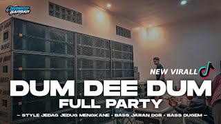 DJ DUM DEE DUM FULL PARTY X BASS JARAN DORR â€¢ BONGOBARBAR [upl. by Serene]