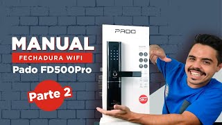 Manual Fechadura WiFi Pado FD500 Pro Parte 2 [upl. by Lazor]