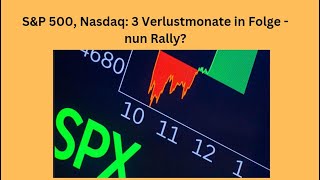 SampP 500 Nasdaq 3 Verlustmonate in Folge  nun Rally Marktgeflüster [upl. by Anirtek]