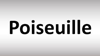 How to Pronounce Poiseuille [upl. by Pasia]