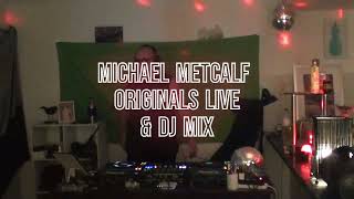 Michael Metcalf Live Originals and DJ Mix part 2 [upl. by Beghtol713]