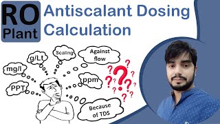 RO Plant Antiscalant dosing CalculationRequired ppm of antiscalant  RO antiscalant [upl. by Ybroc94]