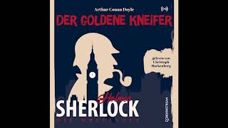 Sherlock Holmes Die Klassiker  Der goldene Kneifer Komplettes Hörbuch [upl. by Ueih304]