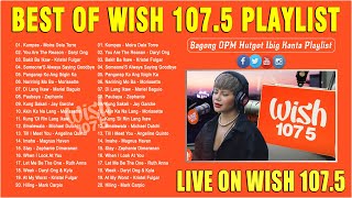 Best Of Wish 1075 Songs Playlist 2023  The Most Listened Song 2023 On Wish 1075  New OPM Songs [upl. by Neleag]