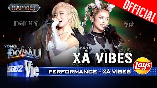 XẢ VIBES  DANMY và V có màn kết hợp cực slay cực cháy  Rap Việt 2024 Performance [upl. by Sadye]