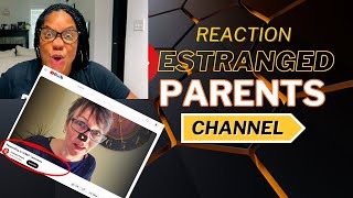 Reaction to ESTRANGED PARENTS 13967 Comments Video [upl. by Powell485]