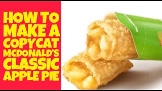 How to make a McDonalds Apple Pie  Copycat McDonalds Apple Pie [upl. by Ho]