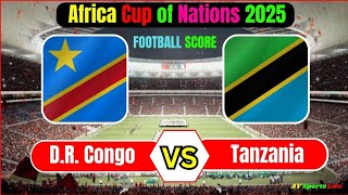 DR Congo vs Tanzania  Africa Cup of Nations 2025  Football Live Score [upl. by Atirb]