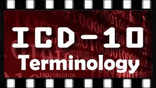 ICD10 Training  ICD10 Terminology and 7th Digits [upl. by Candy]