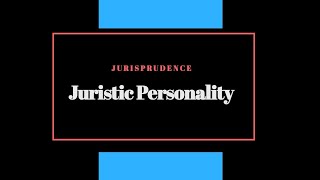 Juristic Personality in JURISPRUDENCE [upl. by Ahsaekal]