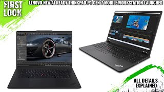 Lenovo New AIReady ThinkPad P1 Gen 7 Mobile Workstation Launched  Explained All Spec Features [upl. by Georgeanna]