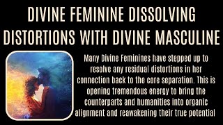 Divine Feminine dissolving distortions with Divine Masculine Reawakening Dormant DNA Solutions [upl. by Leirda]