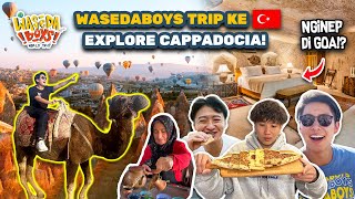 WASEDABOYS TRIP KE TURKEY EXPLORE CAPPADOCIA NGINEP DI GUA  WORLD TRIP 50 [upl. by Awhsoj308]